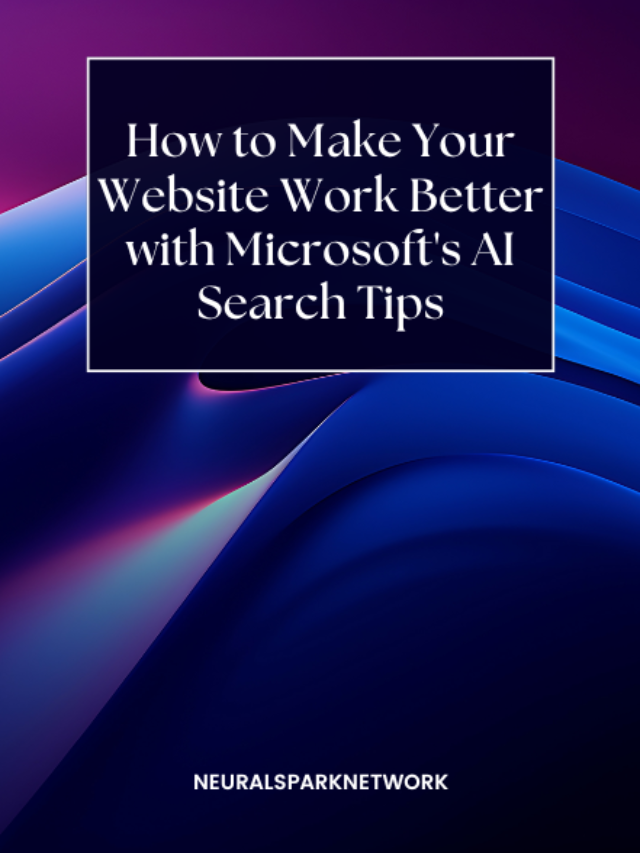 Make Your Website Work Better with Microsoft’s AI Search